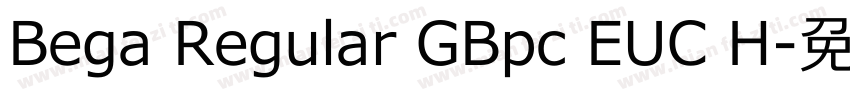 Bega Regular GBpc EUC H字体转换